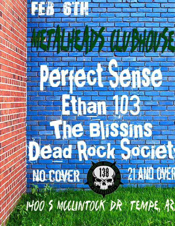 Tempe, AZ – Metalheads Clubhouse – Ethan 103 with Perfect Sense, The Blissins, & Dead Rock Society
